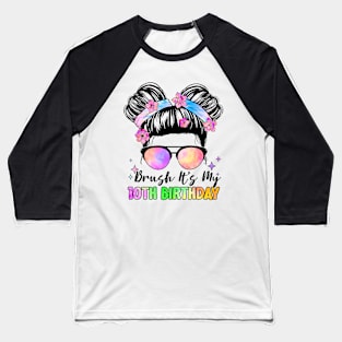 Bruh It's My 10th Birthday 10 Year Old 10th Birthday Girl Baseball T-Shirt